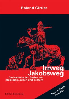 Irrweg Jakobsweg - Girtler, Roland