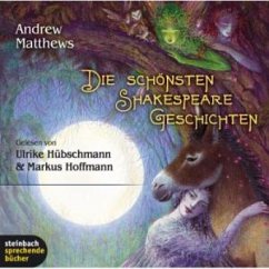 Die schönsten Shakespeare Geschichten, 3 Audio-CDs - Matthews, Andrew