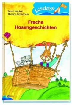 Freche Hasengeschichten - Neuber, Katrin;Schöllhorn, Thomas