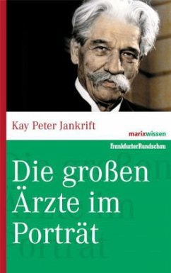 Die großen Ärzte im Porträt - Jankrift, Kay P.