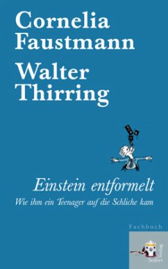 Einstein entformelt - Faustmann, Cornelia;Thirring, Walter