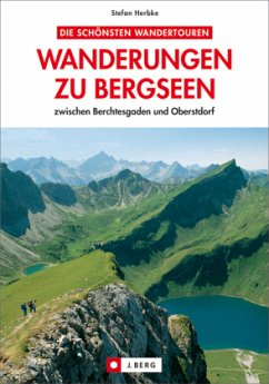 Die schönsten Wanderungen zu Bergseen zwischen Berchtesgaden und Oberstdorf - Herbke, Stefan
