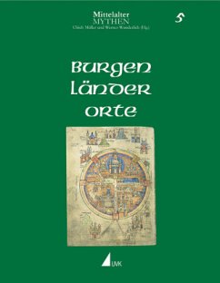 Burgen, Länder, Orte / Mittelalter-Mythen Bd.5 - Müller, Ulrich / Wunderlich, Werner (Hgg.)