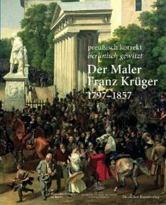 Cover Der Maler Franz Krüger 1797-1857