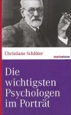 Die wichtigsten Psychologen im Porträt