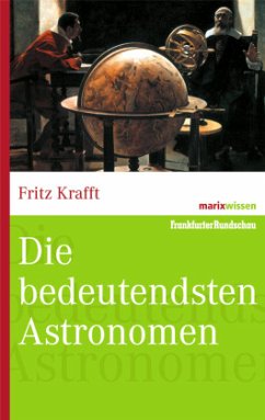 Die bedeutendsten Astronomen - Krafft, Fritz