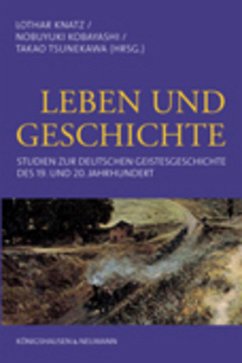 Leben und Geschichte - Knatz, Lothar / Kobayashi, Nabuyuki / Tsunekawa, Takao (Hgg.)