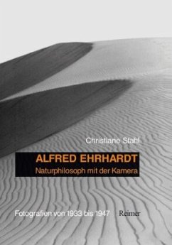 Alfred Ehrhardt: Naturphilosoph mit der Kamera - Stahl, Christiane