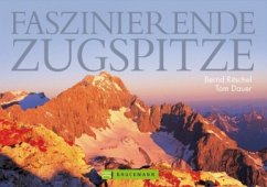 Faszinierende Zugspitze - Ritschel, Bernd; Dauer, Tom