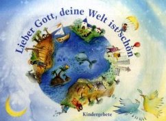 Lieber Gott, deine Welt ist schön - Kipp, Angelika