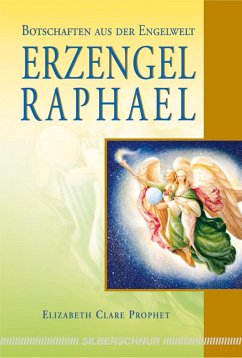 Erzengel Raphael - Prophet, Elizabeth Clare
