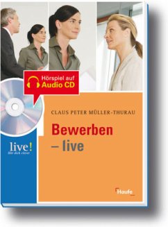 Bewerben - live, m. Audio-CD - Müller-Thurau, Claus P.
