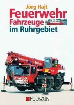 Feuerwehrfahrzeuge im Ruhrgebiet - Hajt, Jörg 10000180406