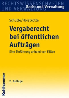 Vergabe öffentlicher Aufträge - Schütte, Dieter B / Horstkotte, Michael / Schubert, Mathias et al.
