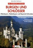 Burgen und Schlösser in Oberbayern, Niederbayern und Bayerisch-Schwaben