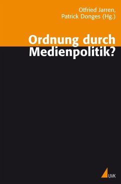 Ordnung durch Medienpolitik? - Jarren, Otfried / Donges, Patrick (Hgg.)