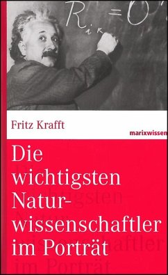 Die wichtigsten Naturwissenschaftler im Porträt - Krafft, Fritz