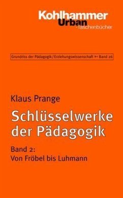 Von Fröbel bis Luhmann / Schlüsselwerke der Pädagogik 2 - Prange, Klaus