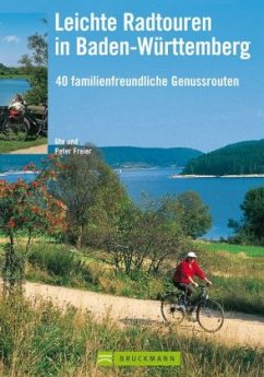Leichte Radtouren in Baden-Württemberg - Freier, Ute; Freier, Peter