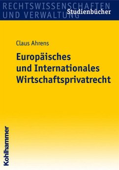Europäisches und Internationales Wirtschaftsprivatrecht - Ahrens, Claus