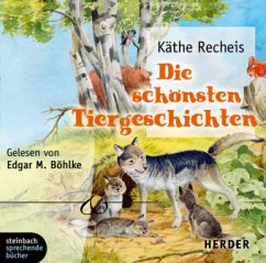 Die schönsten Tiergeschichten, Audio-CD - Recheis, Käthe