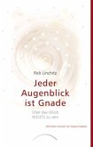 Jeder Augenblick ist Gnade