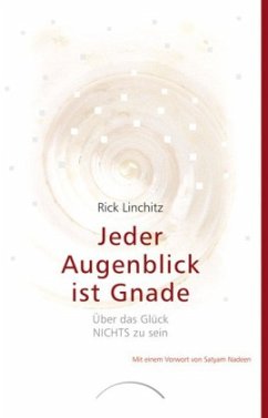 Jeder Augenblick ist Gnade - Linchitz, Rick