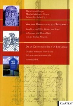 Von der Gottesgabe zur Ressource. De la Conservacion a la Ecologia - Allemeyer, Marie Luisa / Jakubowski-Tiessen, Manfred / Rus, Salvador Rufino (Hgg.)