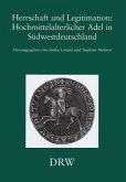 Herrschaft und Legitimation, Hochmittelalterlicher Adel in Südwestdeutschland