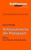 Von Plato bis Schleiermacher / Schlüsselwerke der Pädagogik 1