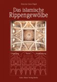 Das islamische Rippengewölbe