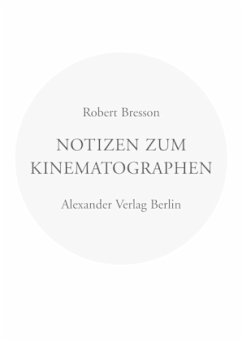 Notizen zum Kinematographen - Bresson, Robert