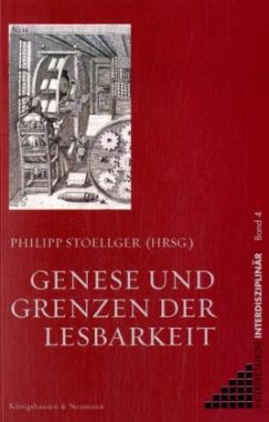 Genese und Grenzen der Lesbarkeit - Stoellger, Philipp (Hrsg.)