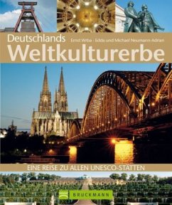 Deutschlands Weltkulturerbe - Wrba, Ernst;Neumann-Adrian, Edda;Neumann-Adrian, Michael