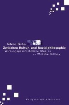 Zwischen Kultur- und Sozialphilosophie - Bube, Tobias