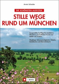 Stille Wege rund um München - Scheider, Armin