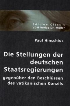 Die Stellungen der deutschen Staatsregierungen - Hinschius, Paul