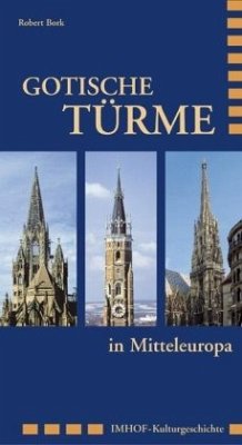 Gotische Türme in Mitteleuropa - Bork, Robert