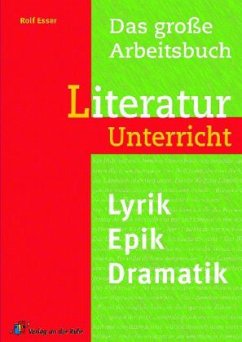 Das große Arbeitsbuch Literaturunterricht - Esser, Rolf