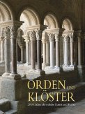 Orden & Klöster - 2000 Jahre christliche Kunst und Kultur