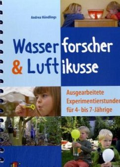 Wasserforscher & Luftikusse - Hündlings, Andrea