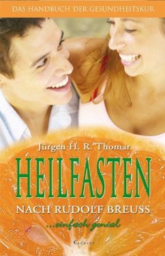 Heilfasten nach Rudolf Breuss - Thomar, Jürgen H