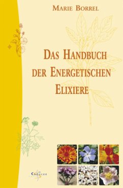 Das Handbuch der Energetischen Elixiere - Borrel, Marie