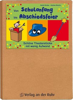 Von Schulanfang bis Abschiedsfeier - Mucha, Andrea;Grabe, Astrid