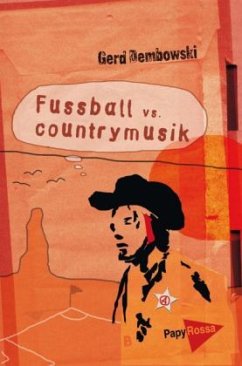 Fußball vs. Countrymusik - Dembowski, Gerd