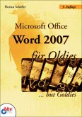 Microsoft Office Word 2007 für Oldies . . . but Goldies, m. CD-ROM