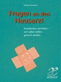Fragen an den Hausarzt Fragen an den Hausarzt