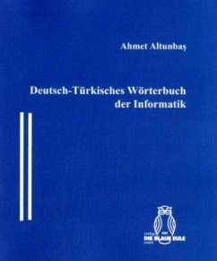 Deutsch-Türkisches Wörterbuch der Informatik - Altunbas, Ahmet