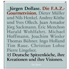 Die F.A.Z. Gourmetvision - Dollase, Jürgen