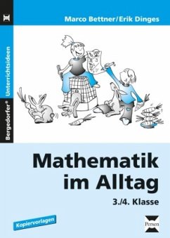 Mathematik im Alltag, 3./4. Klasse - Bettner, Marco; Dinges, Erik